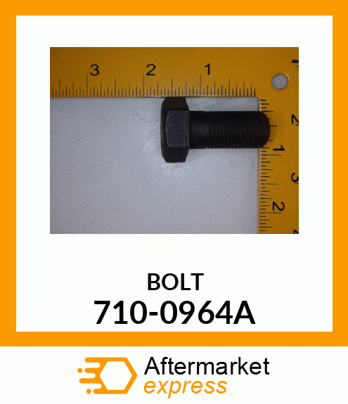 BOLT 710-0964A