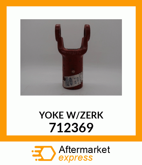 YOKE W/ZERK 712369