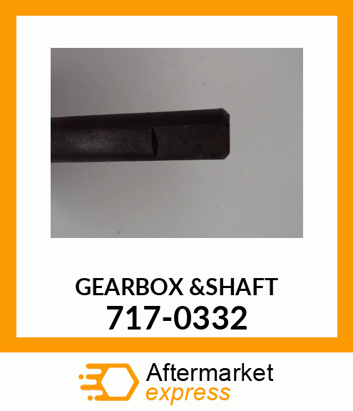 GEARBOX &SHAFT 717-0332