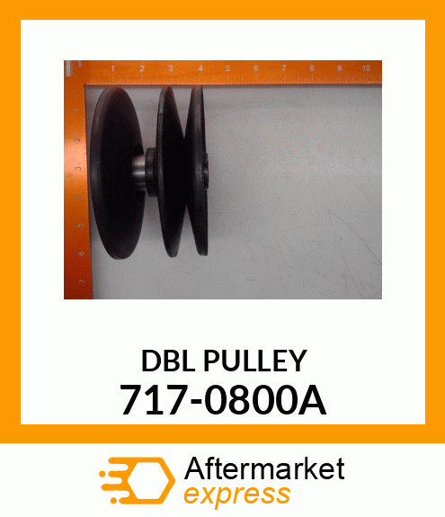 DBL PULLEY 717-0800A