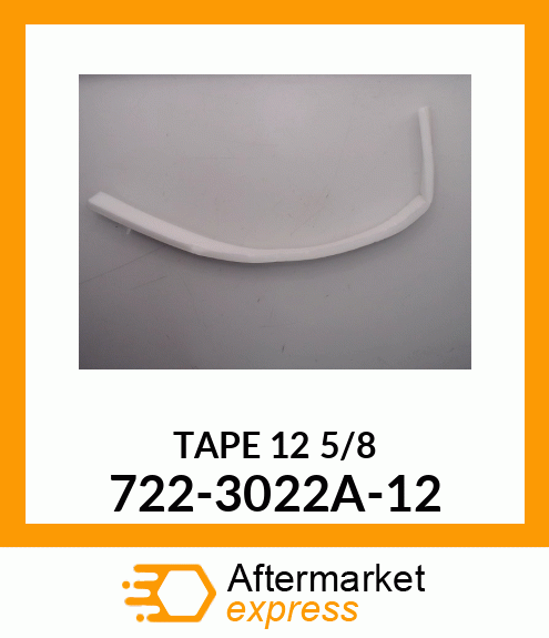 TAPE 12 5/8 722-3022A-12