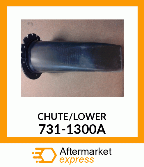 CHUTE/LOWER 731-1300A