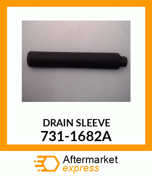 DRAIN SLEEVE 731-1682A