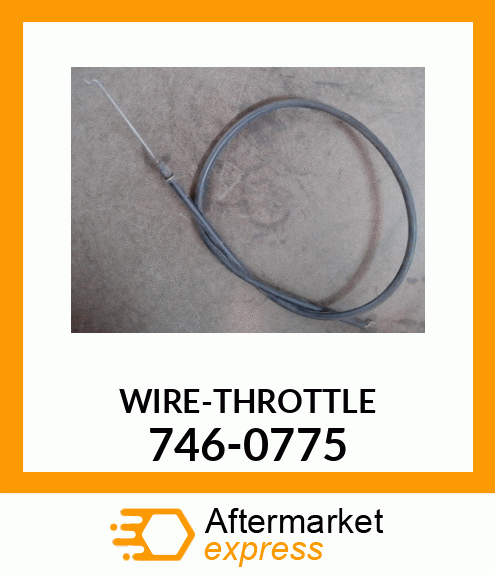 WIRE-THROTTLE 746-0775