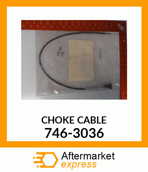 CHOKE CABLE 746-3036