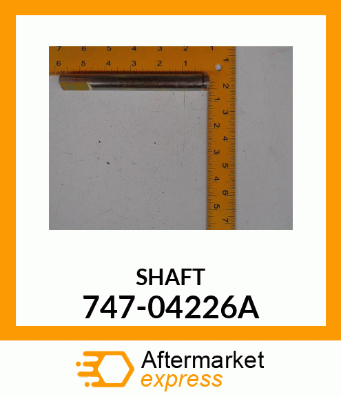 SHAFT 747-04226A