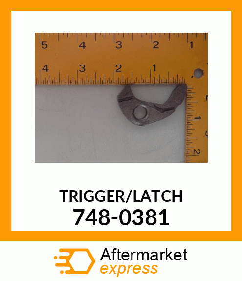 TRIGGER/LATCH 748-0381