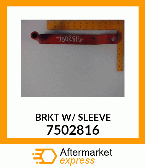 BRKT W/ SLEEVE 7502816