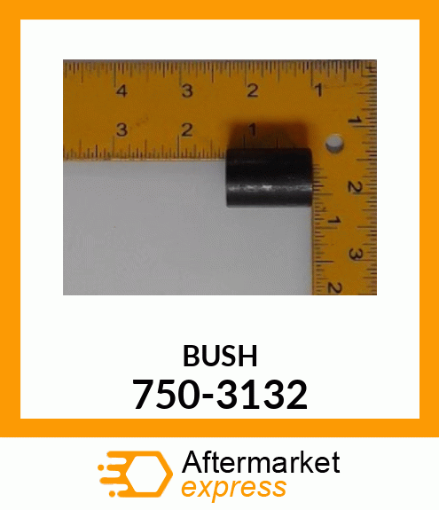 BUSH 750-3132