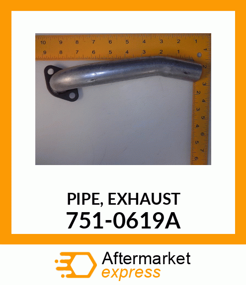 PIPE, EXHAUST 751-0619A