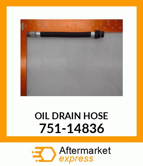 OIL DRAIN HOSE 751-14836