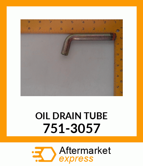 OIL DRAIN TUBE 751-3057