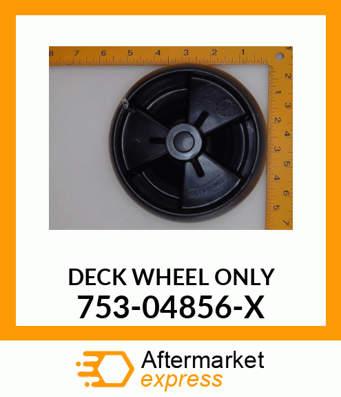 DECK WHEEL ONLY 753-04856-X