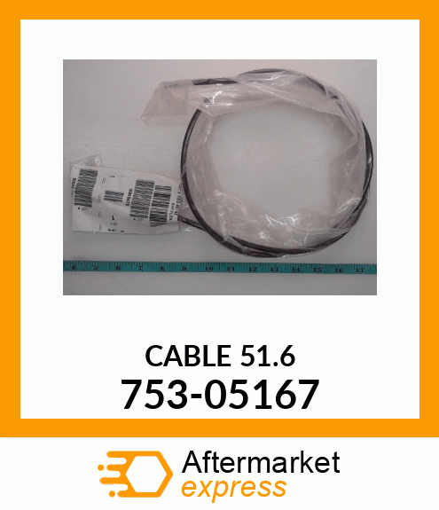 CABLE 51.6 753-05167