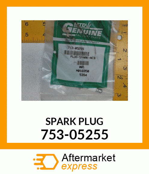 SPARK PLUG 753-05255