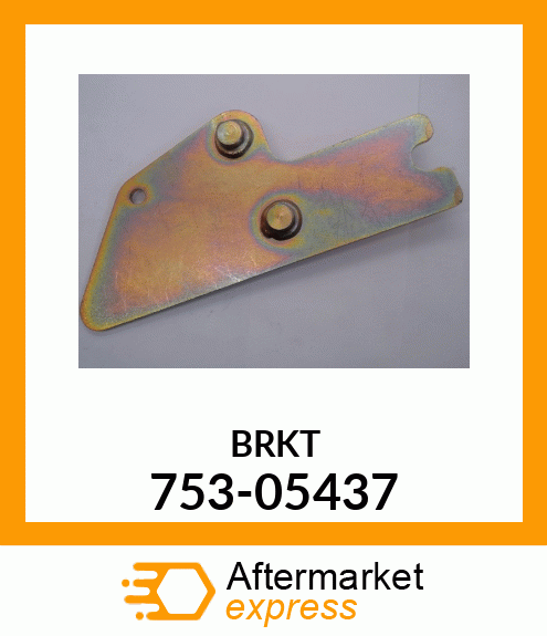 BRKT 753-05437