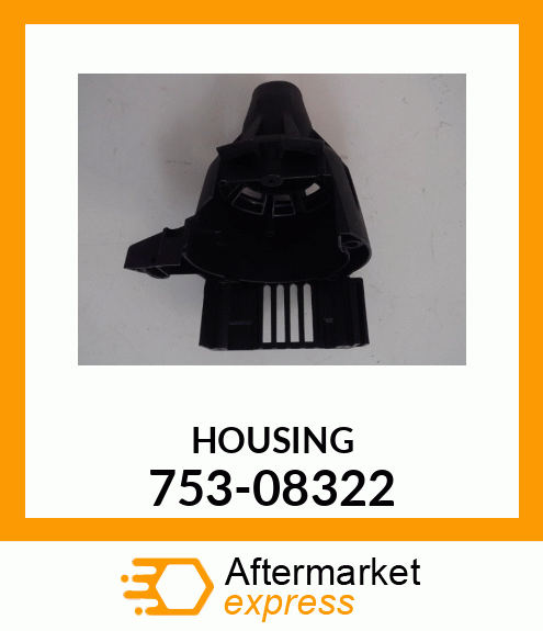 HOUSING 753-08322