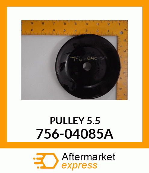 PULLEY 5.5 756-04085A