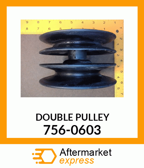 DOUBLE PULLEY 756-0603