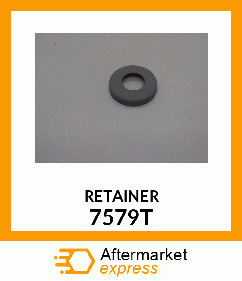 RETAINER 7579T