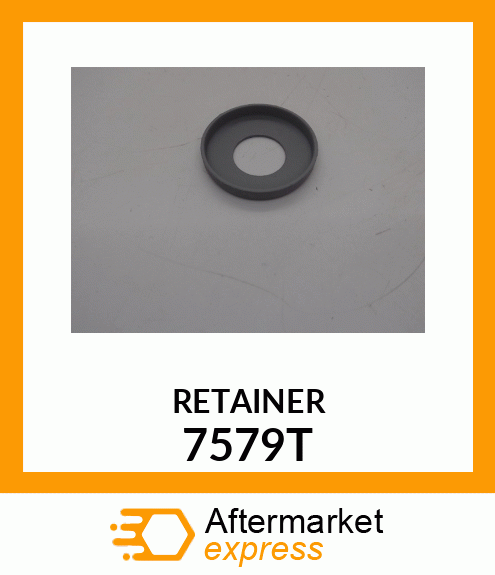 RETAINER 7579T