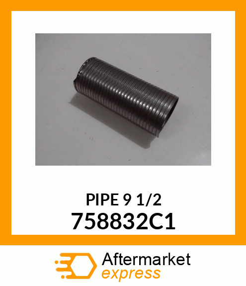 PIPE 9 1/2 758832C1