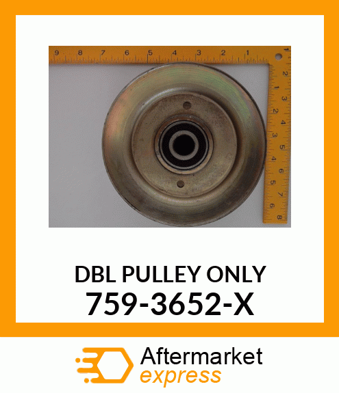 DBL PULLEY ONLY 759-3652-X