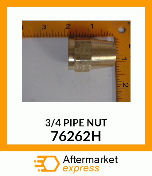 3/4 PIPE NUT 76262H