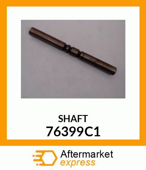 SHAFT 76399C1