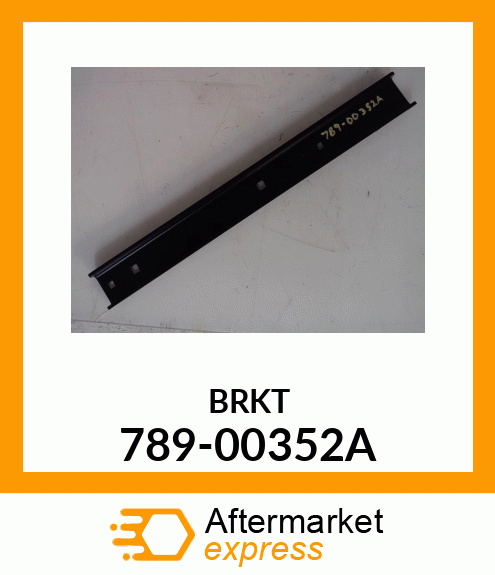 BRKT 789-00352A