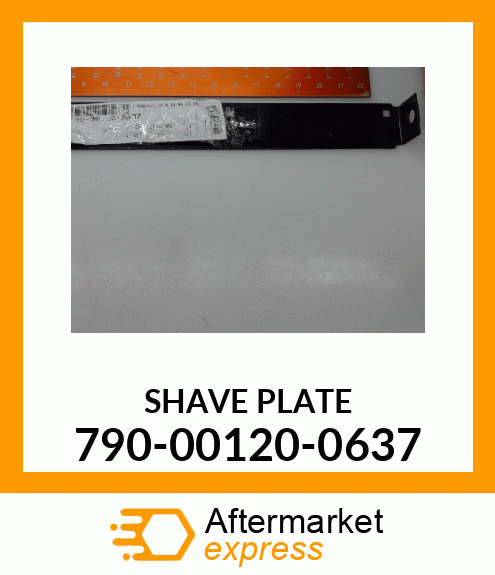 SHAVE PLATE 790-00120-0637