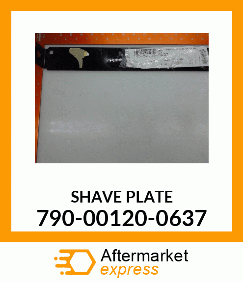 SHAVE PLATE 790-00120-0637