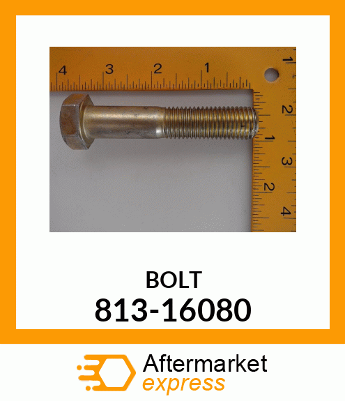 BOLT 813-16080