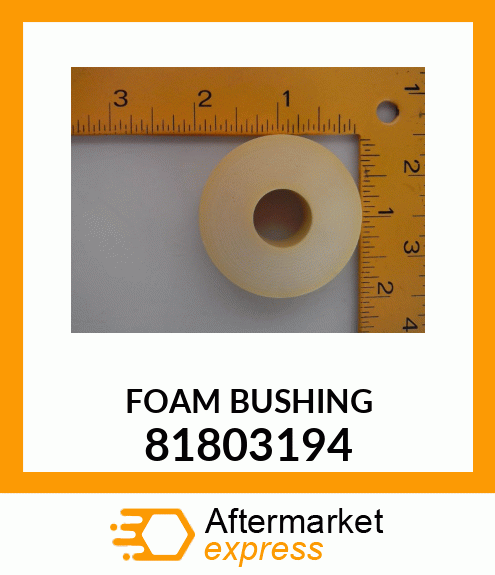 FOAM BUSHING 81803194