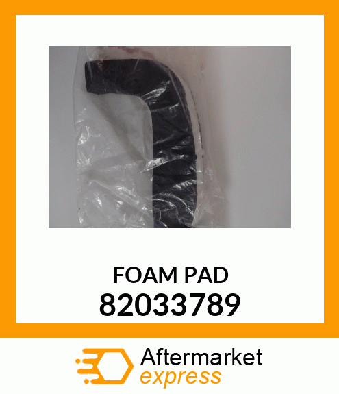 FOAM PAD 82033789