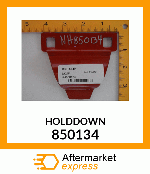 HOLDDOWN 850134