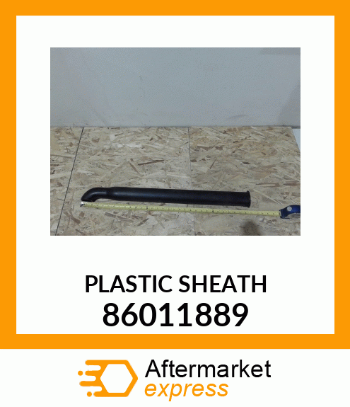 PLASTIC SHEATH 86011889