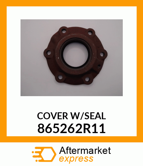 COVER W/SEAL 865262R11