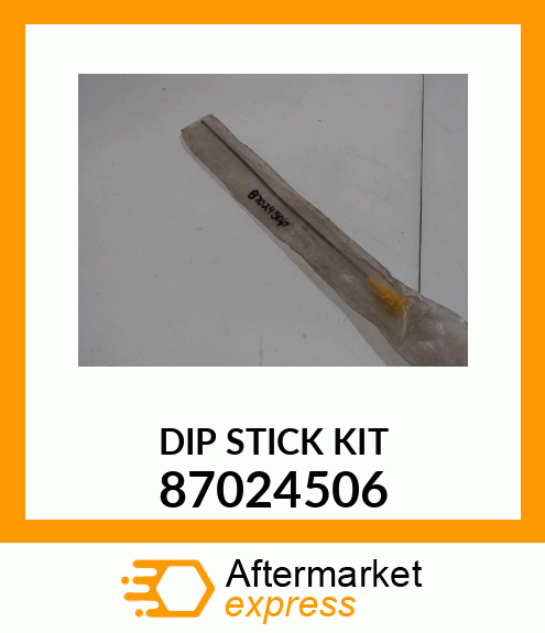 DIP STICK KIT 87024506