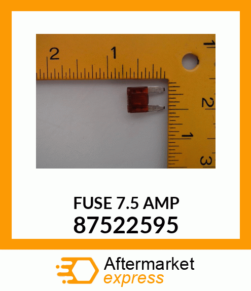 FUSE 7.5 AMP 87522595