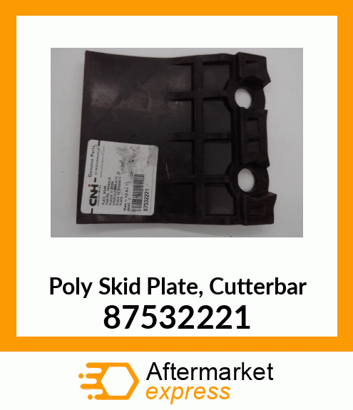 Poly Skid Plate, Cutterbar 87532221