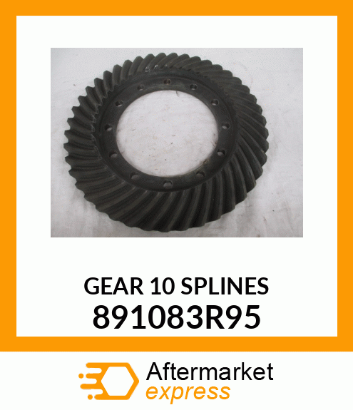 GEAR 10 SPLINES 891083R95