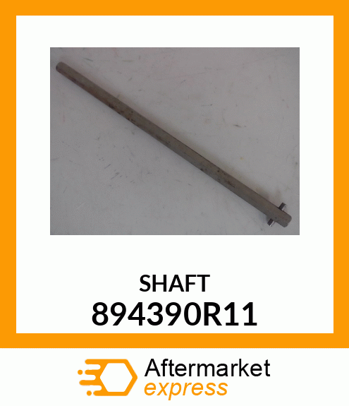 SHAFT 894390R11