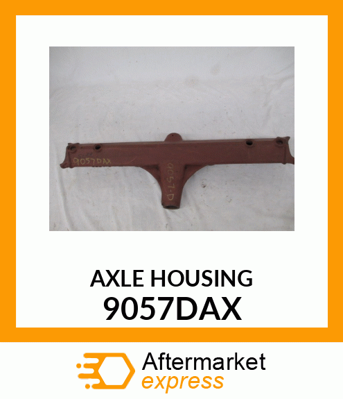 AXLE HOUSING 9057DAX