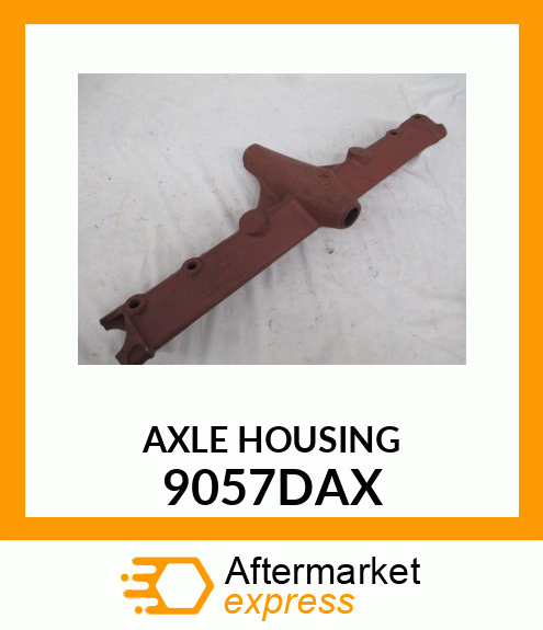 AXLE HOUSING 9057DAX