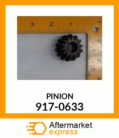 PINION 917-0633