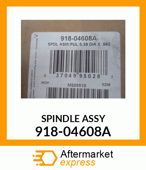 SPINDLE ASSY 918-04608A