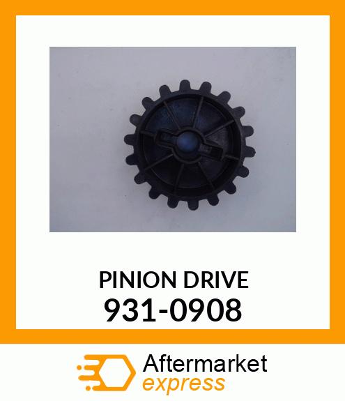 PINION DRIVE 931-0908