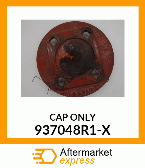 CAP ONLY 937048R1-X