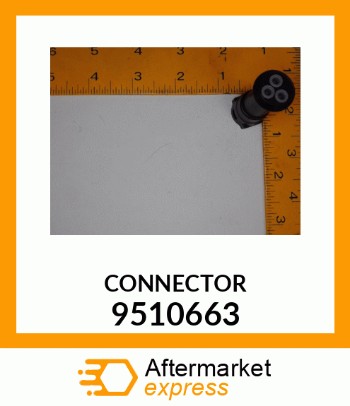 CONNECTOR 9510663